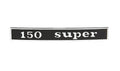 Rear Badge (Emblem) '150 Super'