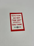 *CAUTION* DO NOT "TOP OFF" (OVERFILL) GAS TANK STICKER DECAL BUDDY GENUINE SCOOTERS **CLOSEOUT**