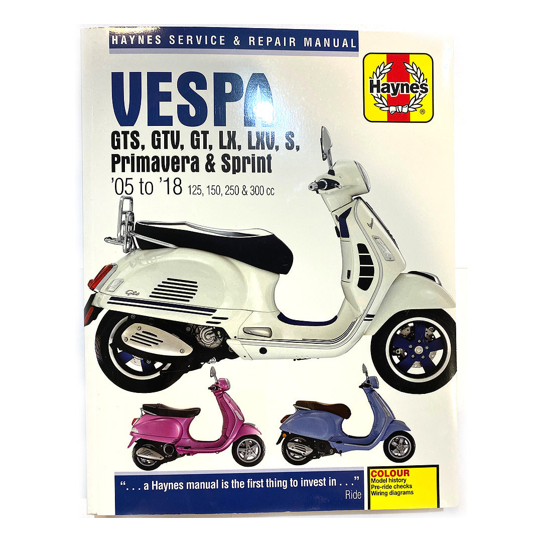 Haynes General Repair Manual 2005-2018 Vespa GTS GTV Super 300 & 125-150 LX-LXV-S & PRIMAVERA SPRINT UP TO 2018